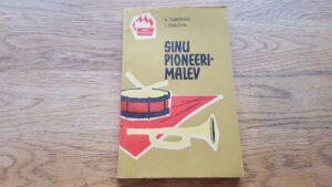 Sinu pioneerimalev. Pioneerimaleva juhile mõeldud käsiraamat