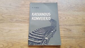 Kaevanduskonveierid . Albert Tiro . 1965