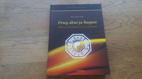 Feng shui ja bagua . Meie elustrateegiate loomine
