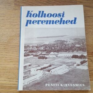 67779965 Kolhoosi peremehed . Pentti Kirvesmies