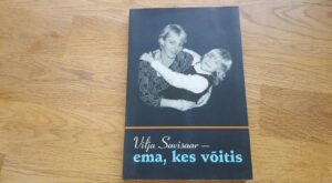 Vilja Savisaar  ema, kes võitis . Urmi Reinde