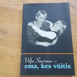 Vilja Savisaar  ema, kes võitis . Urmi Reinde