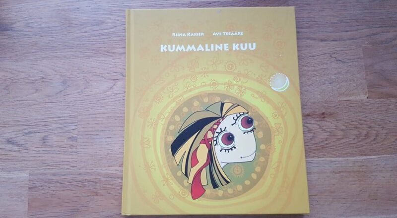 Kummaline kuu . Riina Kasser ja Ave Teeääre