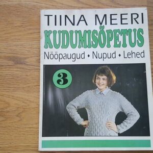 Kudumisõpetus 3 . Tiina Meeri