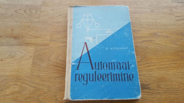 Automaatreguleerimine . Eugen Künnap