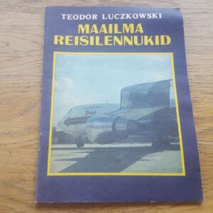 68126497 Maailma reisilennukid . Teodor Luczkowski