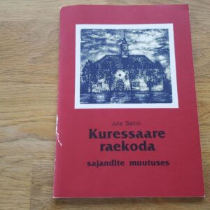 68128785 Kuressaare raekoda sajandite muutuses . Juta Saron
