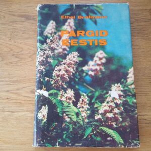 Pargid Eestis . Ethel Brafmann