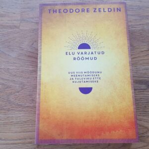 Elu varjatud rõõmud . Theodore Zeldin