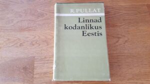 Linnad kodanlikus Eestis . Raimo Pullat