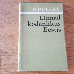 Linnad kodanlikus Eestis . Raimo Pullat