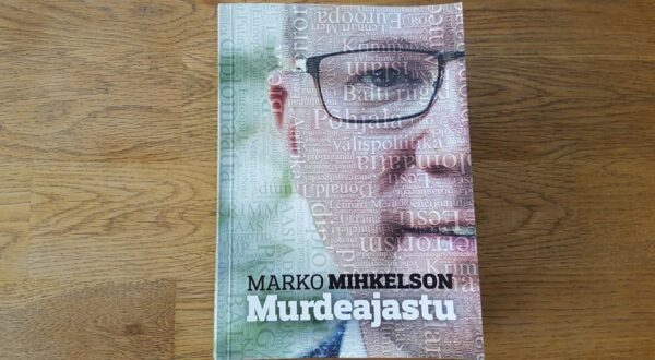 Murdeajastu . Marko Mihkelson
