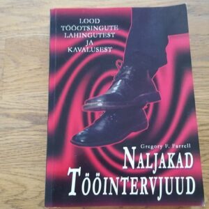 Naljakad tööintervjuud . Gregory F. Farrell