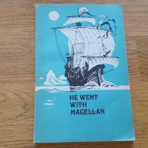 68528880 He Went With Magellan