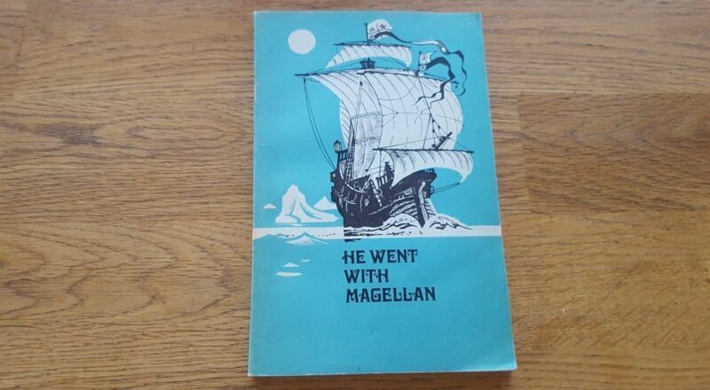 He Went With Magellan