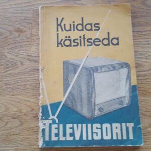 Kuidas käsitseda televiisorit