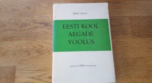 Eesti kool aegade voolus II . Märt Raud