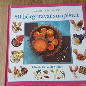 50 hõrgutavat suupistet. Elizabeth Wolf-Cohen