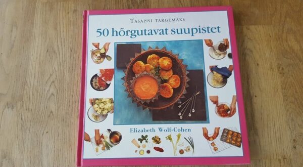 50 hõrgutavat suupistet. Elizabeth Wolf-Cohen