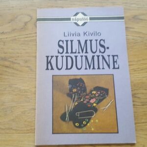 68977721 Silmuskudumine . Liivia Kivilo