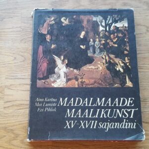 Madalmaade maalikunst . Aino Kartna, Mai Lumiste ja Evi Pihl
