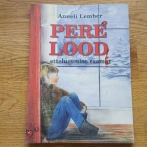69301518 Pere lood . Ettelugemise raamat . Anneli Lember