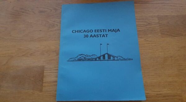 Chicago Eesti Maja 30 aastat 1967 - 1997