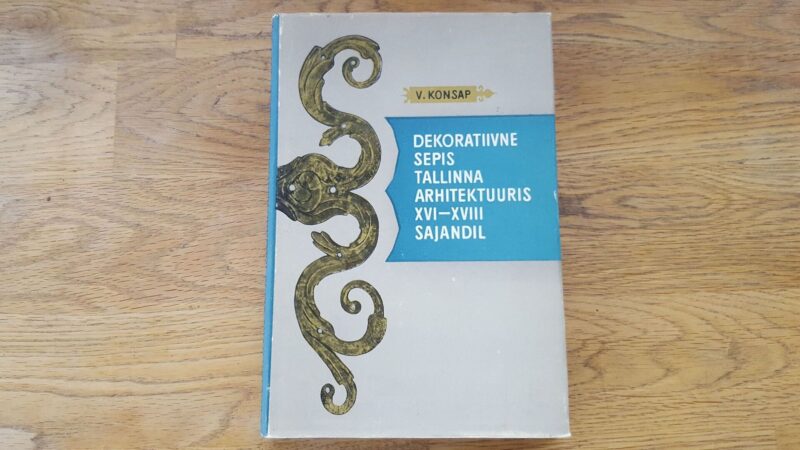 69704172 Dekoratiivne sepis Tallinna arhitektuuris XVI-XVIII sajandil