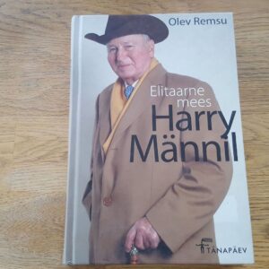 Elitaarne mees Harry Männil . Olev Remsu