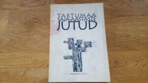 Tartumaa saja-aastaste jutud