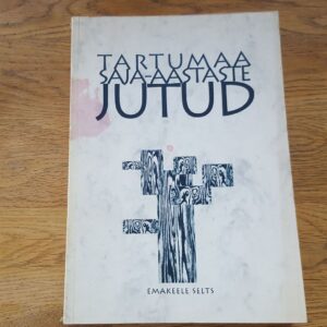 Tartumaa saja-aastaste jutud