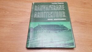 Rahvapärane arhitektuur . Eesti rahvakunst . Tamara Habicht