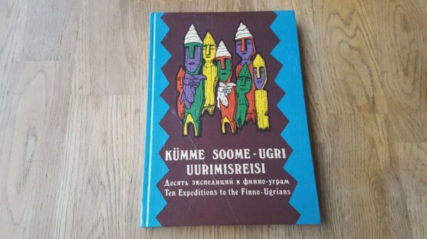 Tallinna Kunstiülikooli kümme soome-ugri uurimisreisi