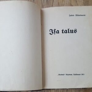 Isa talus . Jakob Mändmets . 1913
