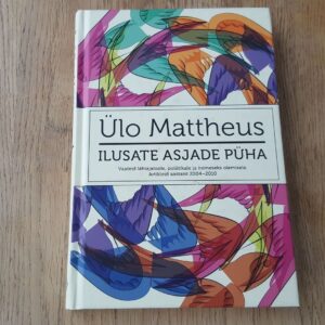 Ilusate asjade püha . Ülo Mattheus