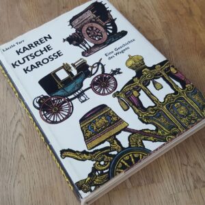 Karren Kutsche Karosse Eine Geschichte des Wagens