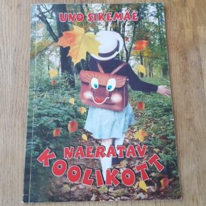 Naeratav koolikott . Uno Sikemäe