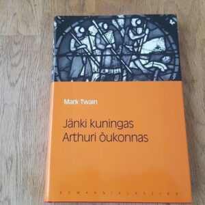 Jänki kuningas Arthuri õukonnas . Mark Twain