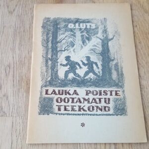 Lauka poiste ootamatu teekond . Oskar Luts