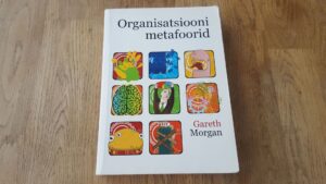 Organisatsiooni metafoorid . Gareth Morgan