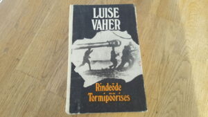 Rindeõde Tormipöörises . Luise Vaher