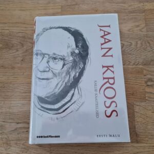 Kallid kaasteelised . Jaan Kross . UUS!