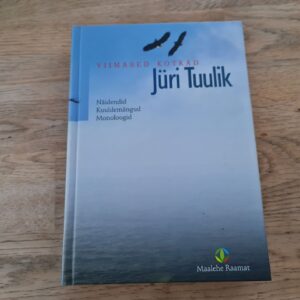Viimased kotkad . Jüri Tuulik