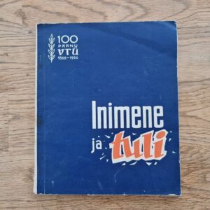 Inimene ja tuli . 100 aastat vabatahtlikku tuletõrjet Pärnus