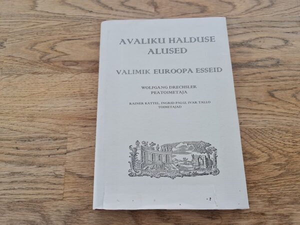 71112867 Avaliku halduse alused . Valimik Euroopa esseid