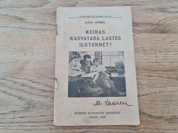 Kuidas kasvatada lastes ilutunnet 1938