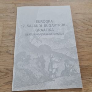 Euroopa 17 sajandi sügavtrükigraafika Eesti Rahvusraamatukog