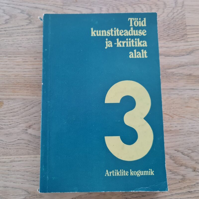 Töid kunstiteaduse ja -kriitika alalt 3