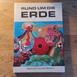 Rund um die Erde . Reimar Gilsenbach