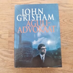 Aguliadvokaat . John Grisham